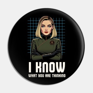 I Know What You Are Thinking - Funny Sci-Fi Pin