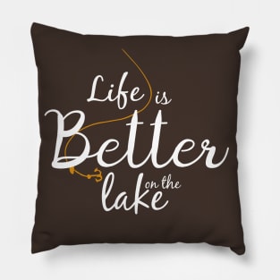 Life is better on the lake Pillow