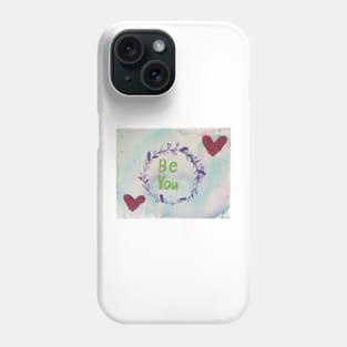 Be You Phone Case