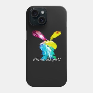 Shine Bright Like a Rainbow Bunny Phone Case