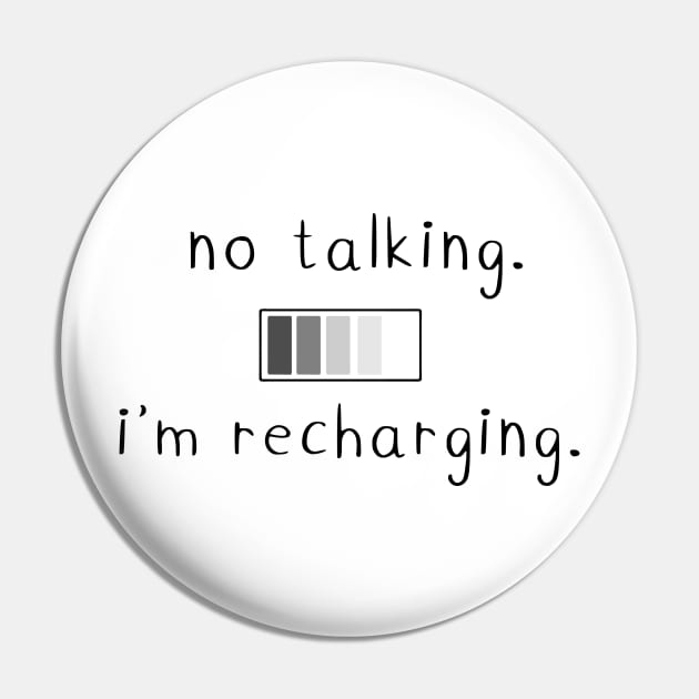 No talking. I'm recharging. Pin by ArtsyStormy