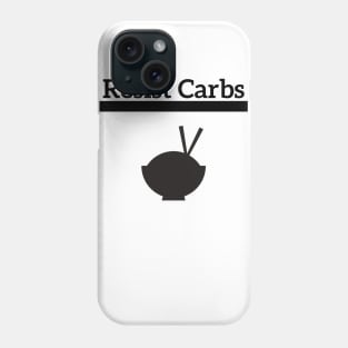 Resist Carbs Phone Case