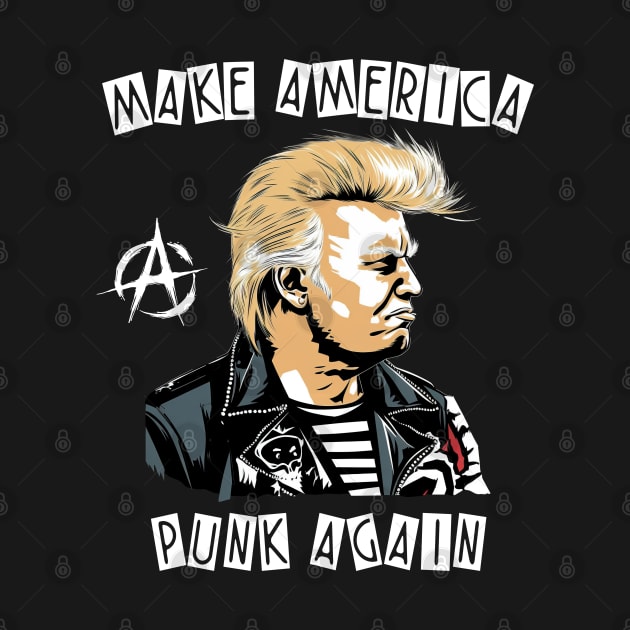 Trump Make America Punk Again by ShirtFace