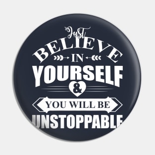 Believe In Yourself Pin