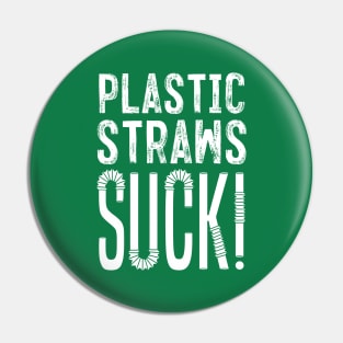 Plastic Straws Suck Pin