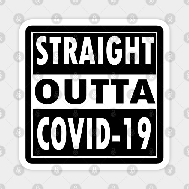 Straight outta Covid 19 Magnet by manal