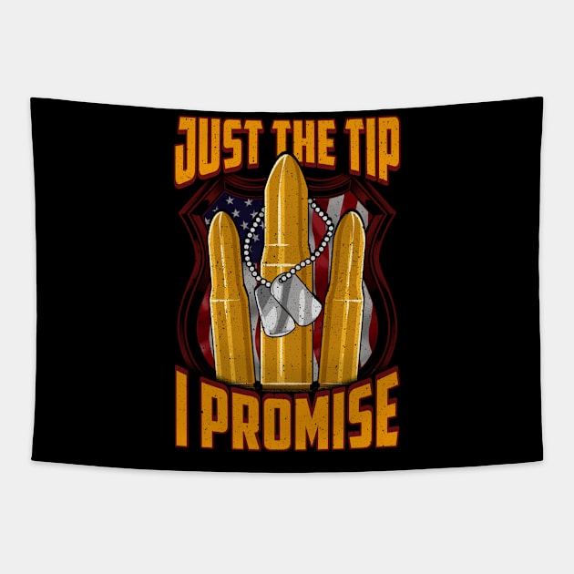 Funny Just The Tip I Promise USA Bullet Pun Tapestry by theperfectpresents