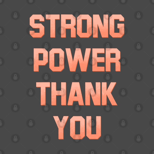 Strong power thank you by Oricca