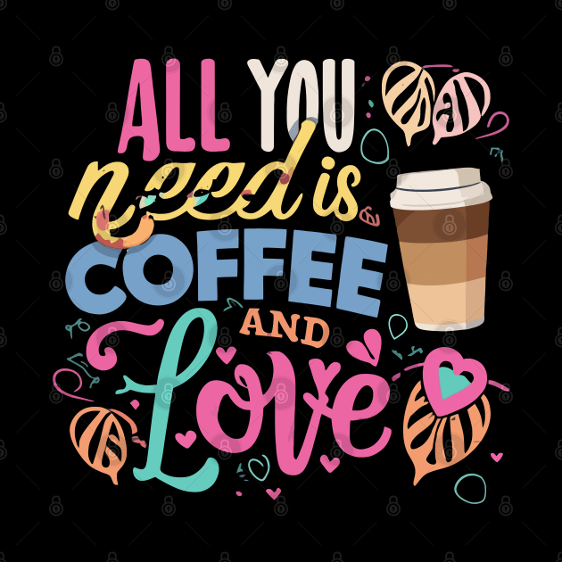 All you need is coffee and love by rhazi mode plagget