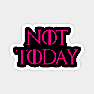 Not Today Caner Awareness Month Magnet