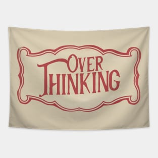 Overthinking Tapestry