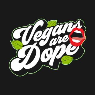 Veggie Plant Lover Vegetarian Veganism Vegans Are Dope Lips T-Shirt