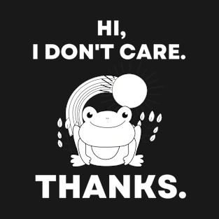 Hi, I Don't Care. Thanks Cute Frog with Rainbow T-Shirt