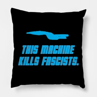 This Machine Kills Fascists Pillow