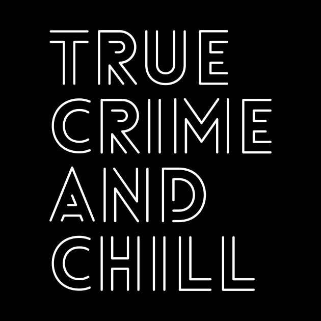 True Crime And Chill by Wild Society Podcast