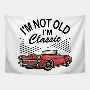 I´M Not Old I´M Classic Tapestry