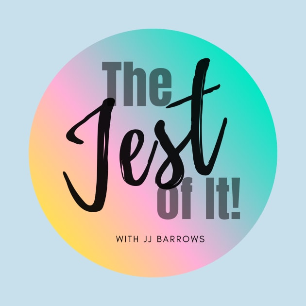 The Jest of It! by JJ Barrows 