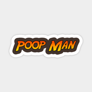 poop man Magnet