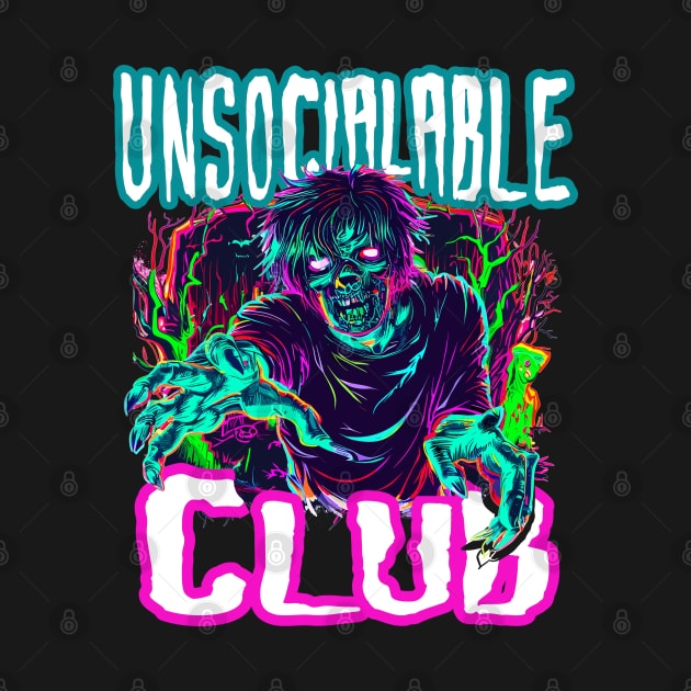 Unsocialable Club - For Anti Social Introvert Club by Outrageous Flavors