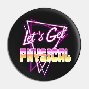 Let's Get Physical Love the 80's Totally Rad 80s Costume Pin