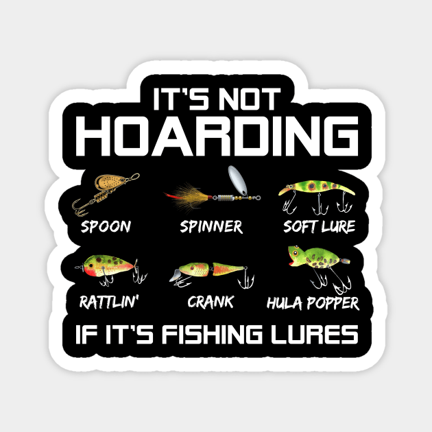 It's Not Hoarding If It's Fishing Lures Funny Fishing Magnet by American Woman