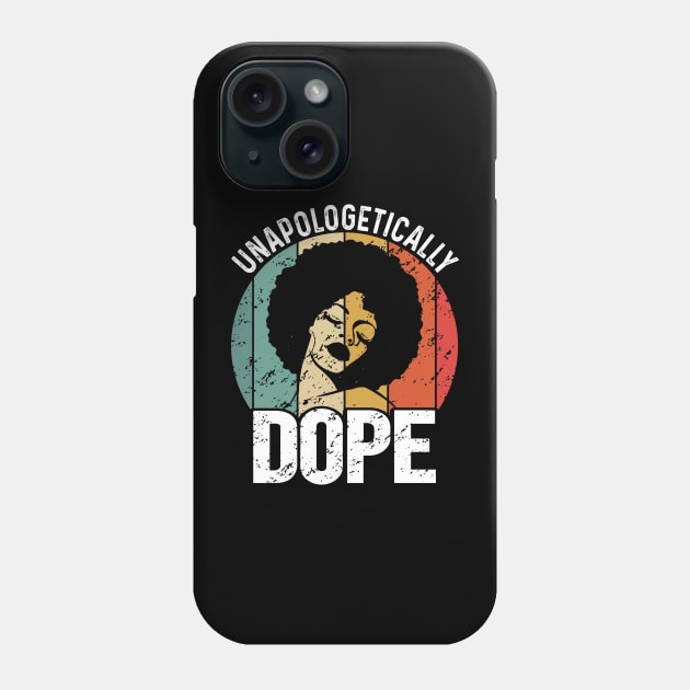 Unapologetically Dope Black History Month African American Phone Case by hadlamcom