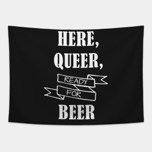 Here, Queer & Ready for Beer Tapestry