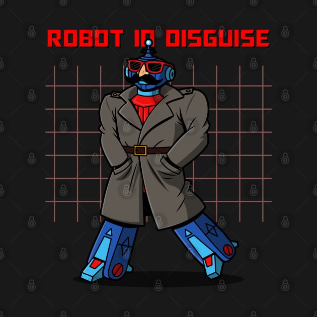 Robot In Disguise Funny Spy Alien Robot 80's Cartoon Parody by BoggsNicolas