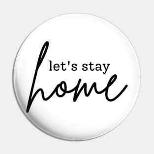 Gift for introverts Let's stay home Pin