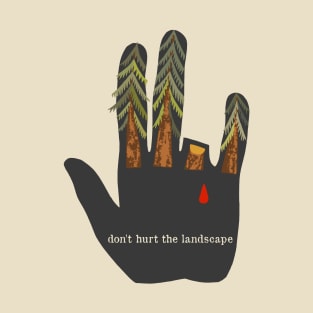 Don't Hurt The Landscape Translated - Soviet Propaganda, Environmentalism, Climate Change T-Shirt