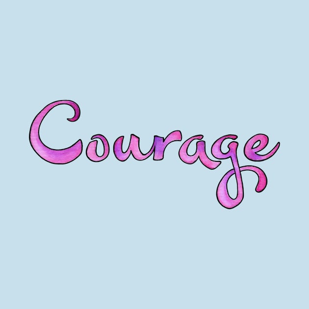 Courage - Pink Watercolor by Martial Arts & Crafts