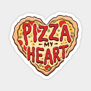 Pizza My Heart!! Pizza is My Valentine. Magnet