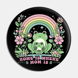 Home Is Where Mom Is Pin