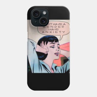 i don't have a gender i have anxiety Phone Case