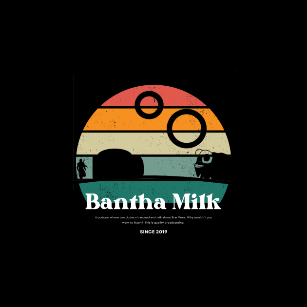 Bantha Milk Sunset by Bantha Milk Podcast