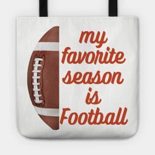 Favorite Season is Football Tote