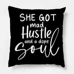 She got mad hustle inspirational women saying design Pillow