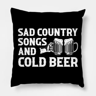 Sad Country Songs And Cold Beer Music Lover Pillow