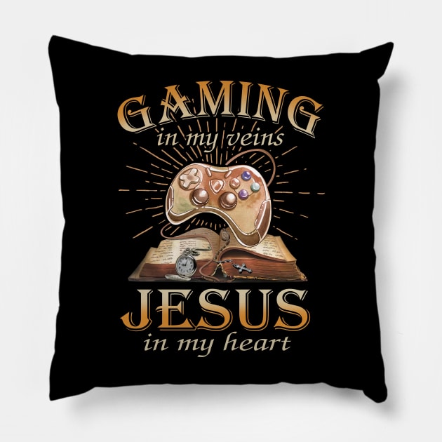 Gaming In My Veins Jesus In My Heart Pillow by NatalitaJK