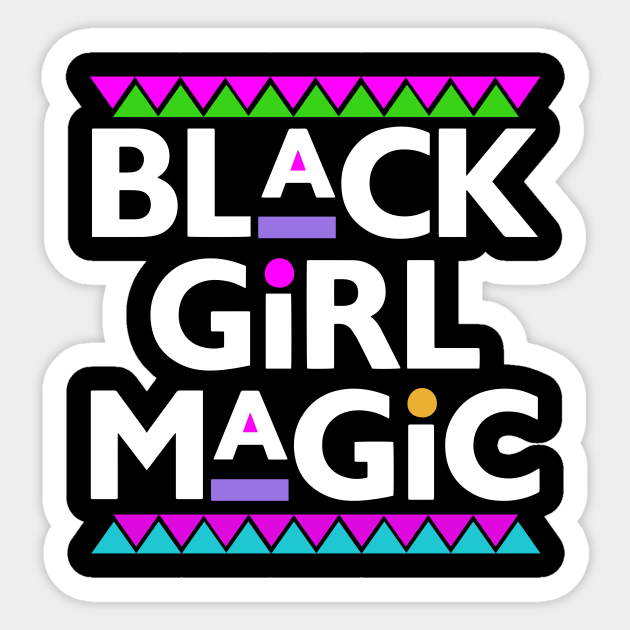 Black Girl Magic Black Girl Magic Sticker Teepublic Uk