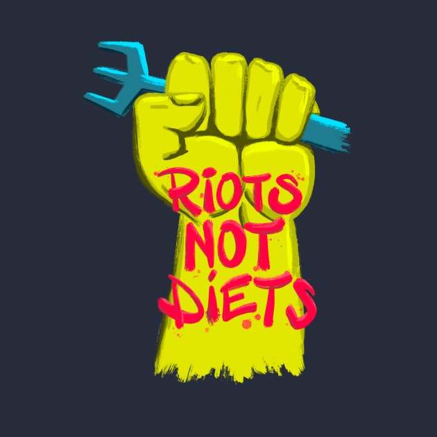 Riots Not Diets by AKA Wally