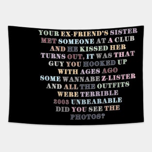 Your ex-friend's sister Tapestry