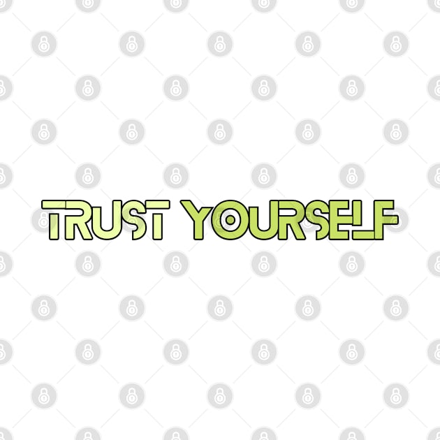 Trust Yourself by Variant Designer