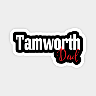 Tamworth Dad Magnet