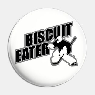 Biscuit Eater - funny hockey goalie Pin