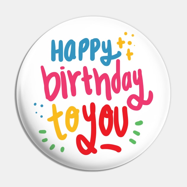 Happy Birthday to You Pin by DANPUBLIC