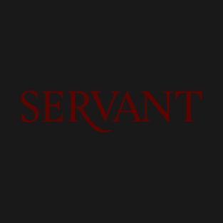 Servant T-Shirt