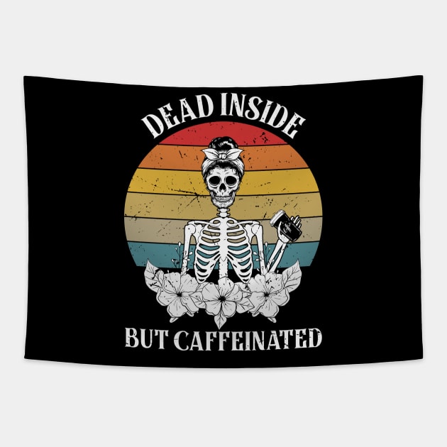 Dead Inside But Caffeinated Skeleton Tapestry by Ghost Of A Chance 