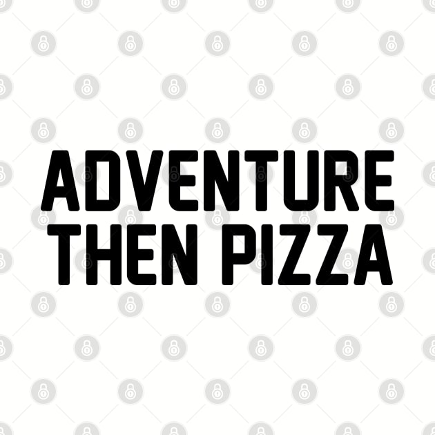 Adventure Then Pizza by Venus Complete