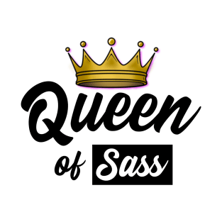 Queen of Sass Design T-Shirt